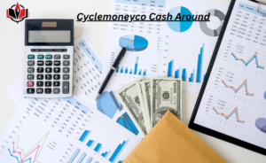 Cyclemoneyco Cash Around: A Complete Guide Cyclemoneyco Cash Around