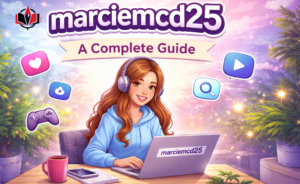 Marciemcd25: A Complete Guide to Understanding the Keyword and Its Online Presence Marciemcd25
