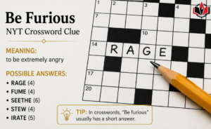 Be Furious NYT Crossword